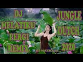 Lagu DJ MELATIKU PERGI REMIX [ JUNGLE DUTCH 2020 ] LAGU INDO BAPER