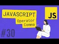 JAVASCRIPT TUTORIAL OPERATOR COMMA
