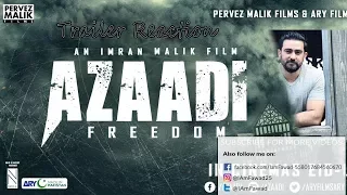 azaadi freedom trailer pakistani movie trailer reaction moammar rana sonya hussyn