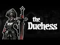 Darkest Dungeon Mods How to play The Duchess