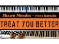 Download Lagu Shawn Mendes - Treat You Better - Piano Karaoke / Sing Along / Cover with Lyrics