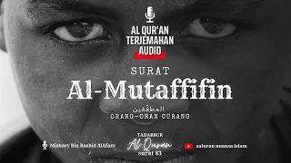 surat 83 al mutaffifin terjemahan audio bahasa indonesia al quran dan artinya