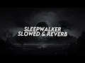 sleepwalker(best part remix) - akiaura LONOWN STM [SLOWED & REVERB]