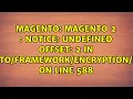 Magento 2 Notice Undefined offset 2 in Encryptor php on