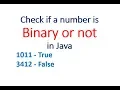 Check if a number is Binary or not in Java - Hindi