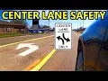 How To Use The Center Left Turn Lane Correctly - Do s Don ts That Can Make You A Safer Driver