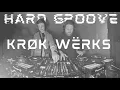 HARDGROOVE B2B — KRØK WËRKS (KRØK x KÖTA WËRKS) | Hard Techno Meets Funky Groove