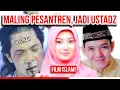 Download Lagu film ISLAMI 2022 || Maling Pesantren Jadi USTADZ KONDANG #filmislami