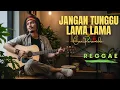 Lagu Jangan Tunggu Lama Lama - Cici Paramida [Reggae Version by Songgelia]