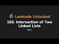 160 Intersection of Two Linked Lists Leetcode Unlocked - Python