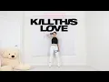 Download Lagu BLACKPINK - 'Kill This Love' - Lisa Rhee Dance Cover