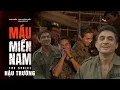Lagu Hậu trường cười nín thở cùng Máu Miền Nam | Anh Em Phim 