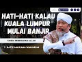 Lagu Bala Allah Datang Semua Akan Kena, Hati2 Kalau Kuala Lumpur Mulai Banjir | Dato' Mualana Helmi