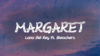 lana del rey margaret lyrics ft bleachers