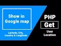 Dynamically Show User Location In Google Map Using PHP Javascript