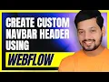 How to create a custom navbar in webflow - menu header