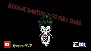 Download REGGAE SANTUY FULL BASS 2020 MP3