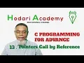 C Programming for Advanced - 13 Pointers Call by Reference