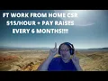 FT WORK FROM HOME CSR 415 HOUR WITH PAY RAISES EVERY 6 MONTHS