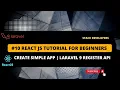 React JS Tutorial Laravel with React JS Create Simple React App Laravel 9 Register API
