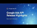 Google Ads API Release Highlights V23 2
