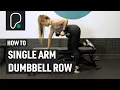 How To Do Single Arm Dumbbell Rows