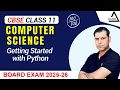 Ch 6 Getting Started with Python Class 11 Computer Science Full Explanation CBSE