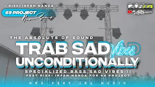 Download DJ TRAP SAD VIBES UNCONDITIONALLY SPECIALIZED Yang Dipakek battle Disumbersewu Bass Nguuk Derrr MP3