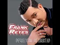 Frank reyes - quien de los dos sera