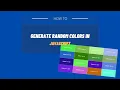 Generate Random Colors in JavaScript