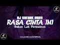 DJ RASA CINTA INI BUKANLAH PERMAINAN LAGU RASA CINTA INI VIRAL TIK TOK TERBARU 2023 !