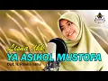Download Lagu YA ASIKOL MUSTOFA Cover By LISNA dkk