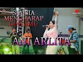 SIA-SIA MENGHARAP CINTAMU - ANI ARLITA || NEW MONATA LIVE PERFORMANCE 26 TAHUN YMPI 2023