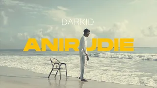 Darkid Anirudie Official Music Video 