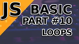JavaScript Basic Tutorial Loops Part 10