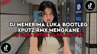 dj menerima luka bootleg xputz rmx mengkane dj viral tiktok terbaru 2026