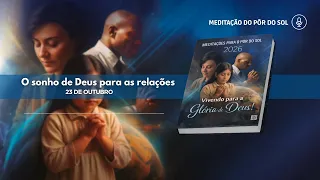 Meditação do pôr DO SOL | 23 de outubro - O sonho de Deus para as relações