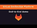 GitLab DevSecOps Platform End to End demo