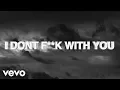 Download Lagu Big Sean - I Don't Fuck With You ft. E-40 (Official Lyric Video)
