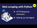 Requests Module in Python Web Scraping With Python HTTP Requests Attributes UserAgent