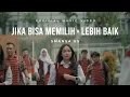 Download Lagu Jika Bisa Memilih X Lebih Baik (Cover) Official Music Video | SMANSA 65