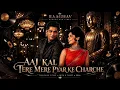 Aaj Kal Tere Mere Pyar Ke Charche | RAAGHAV Style 2026