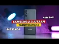 Download Lagu 7 HP Samsung 2 - 3 Jutaan Turun Harga Terdalam - September 2025