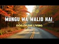 Lagu MUNGU WA WALIO HAI || GOD OF THE LIVING 