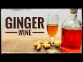 Perfect Ginger Wine Homemade Wine Step by Step Easy Ginger wine recipe