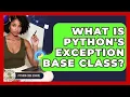 What Is Python s Exception Base Class - Python Code School