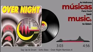 Say Up & Down -  Echo Bass - Over Night Remixes 4 - 1996