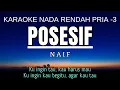 Download Lagu Naif - Posesif (Karaoke Lower Key Nada Rendah Pria -3)
