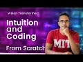 Build Vision Transformer ViT From Scratch - Intuition and coding