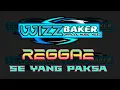 Download Lagu WIZZ BAKER - SE YANG PAKSA REGGAE ( official music video ) #wizz_baker #reggae #remix